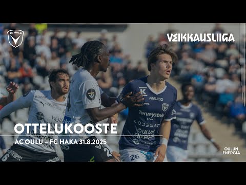 Ottelukooste: AC Oulu - FC Haka 31.8.2025 (Veikkausliiga)