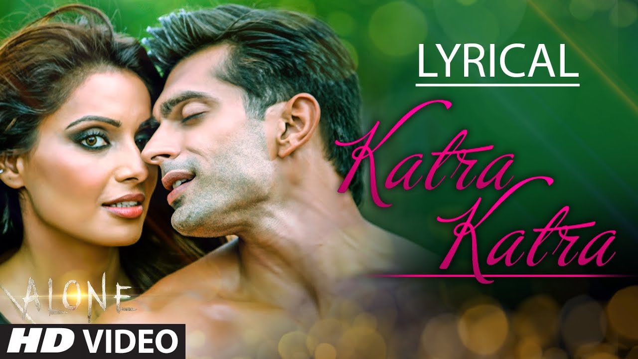KATRA LYRICS | Ankit Tiwari | ALONE
