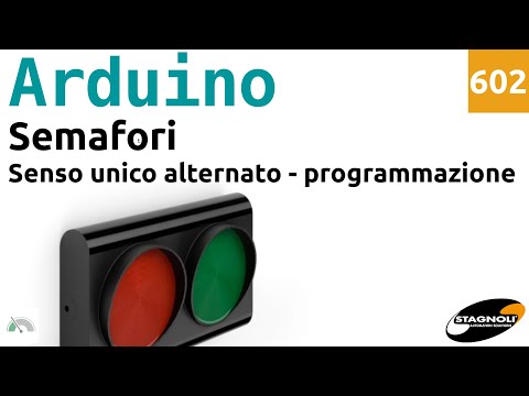 Realizzare un senso unico alternato con 2 semafori Stagnoli e Arduino - programmazione - Video 602