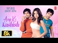 Aap Ki Kashish 8K Full Song Aashiq Banaya Aapne Emraan Hashmi Tanushree Himesh Reshammiya