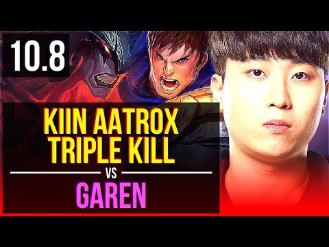 Kiin AATROX vs GAREN (TOP) | Triple Kill, Legendary, KDA 17/3/7 | KR Challenger | v10.8