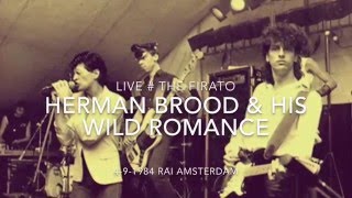 Herman Brood &amp; his Wild Romance - &quot;@ The Firato Live!&quot; 1984