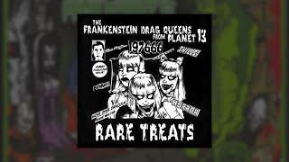 Frankenstein Drag Queens from Planet 13 - Whoop De God Damn Da Do (1997 Demo)