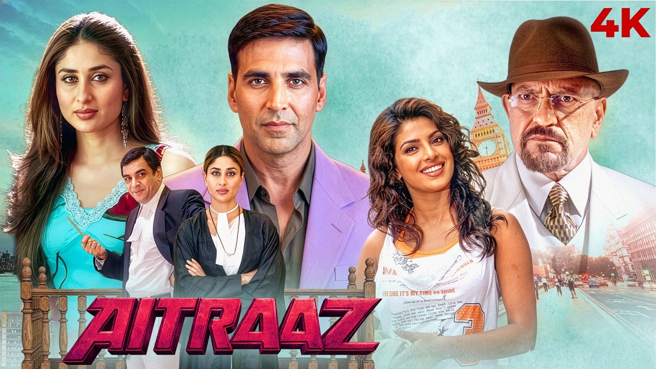 Aitraaz Hindi Akshay Kumar, Kareena Kapoor & Priyanka Chopra Bollywood Movies