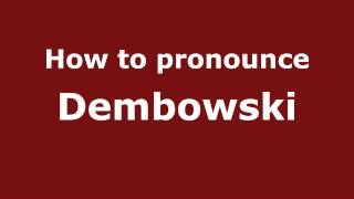 How to pronounce Dembowski