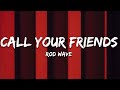 Rod Wave Call Your Friends Lyrics
