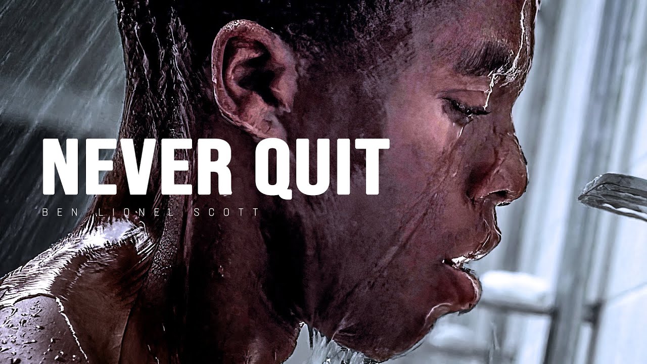 NEVER QUIT - Motivational Speech