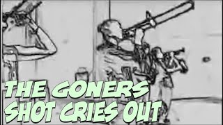 The Goners - Shot Cries Out