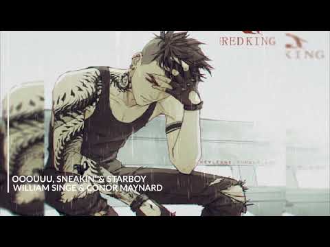 Ooouuu, Sneakin' & Starboy - William Singe & Conor Maynard