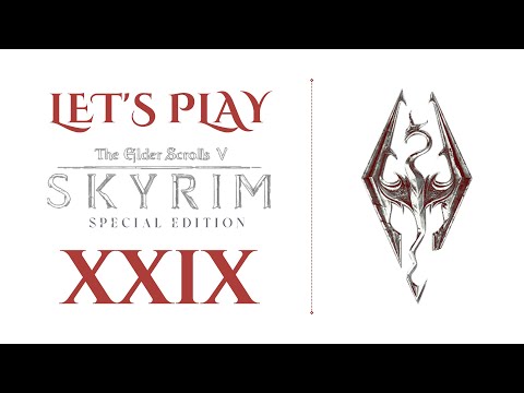 Let's Play: Skyrim - Special Edition | Part 29