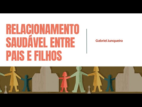 02. Relacionamento saudável entre pais e filhos (Efésios 6.1-4) - Rev. Gabriel Junqueira