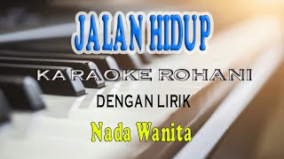 Download lagu JALAN HIDUP [KARAOKE ROHANI] NTT DONBERS GROUP NADA WANITA A=DO mp3