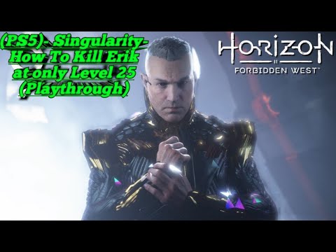 Horizon Forbidden West (PS5)- Singularity- How To Kill Erik at only Level 25 (Playthrough)