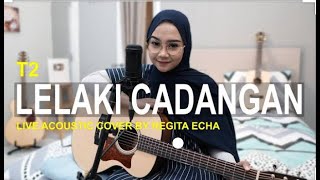 Download lagu T2 - Lelaki Cadangan (Cover Regita lirik) mp3 Download lagu T2 - Lelaki Cadangan (Cover Regita lirik) mp3