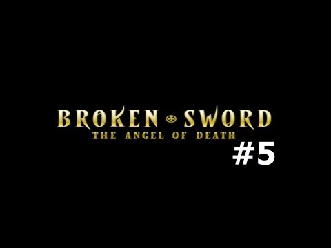 Broken Sword 4: The Angel of Death #5 - The New Guy