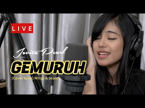 GEMURUH (Wings & Search) Cover by JOVITA PEARL