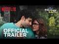 Do Deewane Seher Mein Official Trailer Siddhant Chaturvedi Mrunal Thakur Netflix India