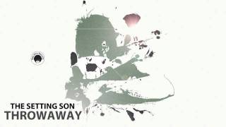 The Setting Son - Throwaway