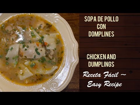Sopa De Pollo Con Domplines | Chicken and Dumplings