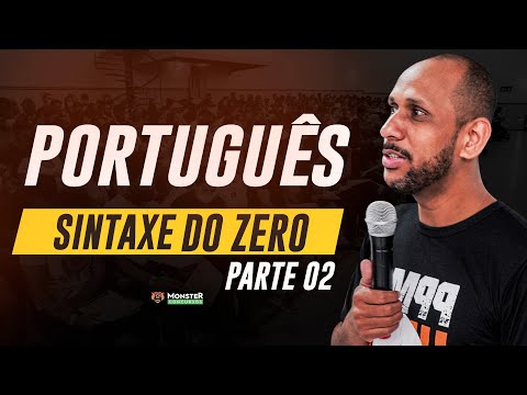 Português do Zero: Sintaxe do Básico ao Avançado! Parte 02