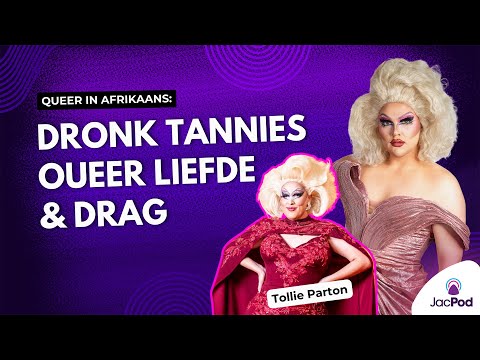 Regina Blaque en Tollie Parton gesels dronk tannies en ‘straight’ mans in drag
