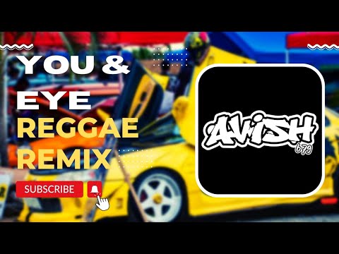 BOY IN SPACE - YOU & EYE (REGGAE REMIX) | AVISH679