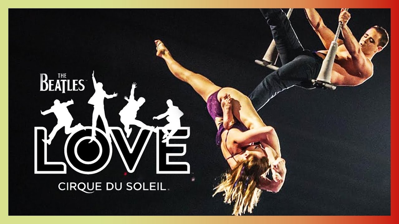 The Beatles LOVE | OFFICIAL SHOW TRAILER | Cirque du Soleil