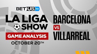 Barcelona vs Villarreal | La Liga Expert Predictions, Soccer Picks & Best Bets