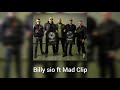 Billy sio ft Mad Clip MAFIA (+ακυκλοφόρητo trannos)