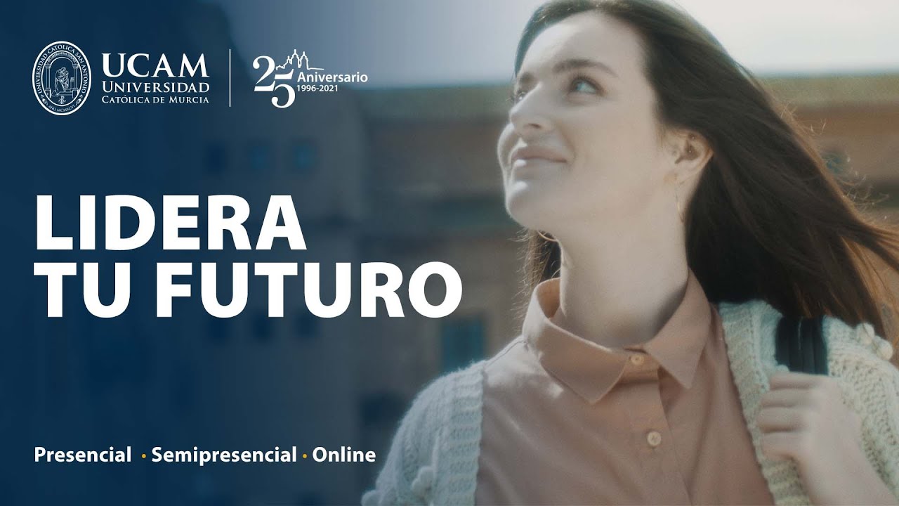 LIDERA TU FUTURO – UCAM UNIVERSIDAD