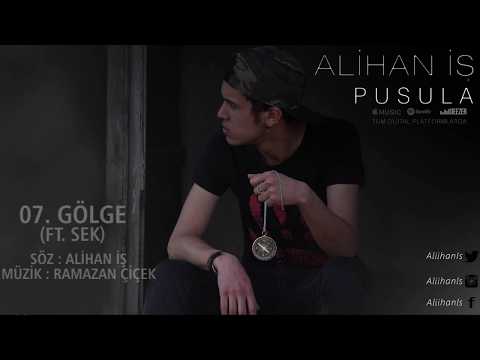 Alihan İş - Gölge (düet Sek) |PUSULA 2017