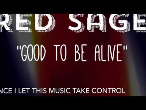Good To Be Alive (lyric video) - Red Sage