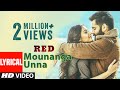Mounanga Unna Lyrical Video Song |#RED | #RamPothineni, Nivetha | Mani Sharma | Kishore Tirumala