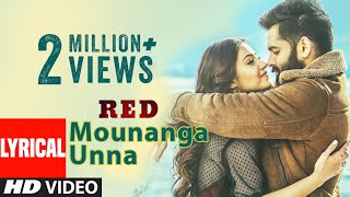 Mounanga Unna Lyrical Video Song #RED  #RamPothine