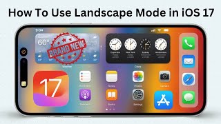 How to Enable Landscape Mode on iPhone iOS 17