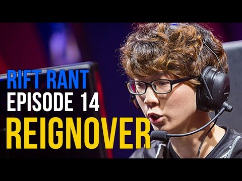 Rift Rant Ep. 14: Reignover - " [SKT] were not as strong as we expected."