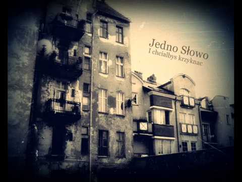 Jedno Słowo I chciałbyś krzyknąć