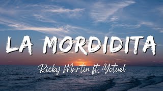 Ricky Martin - La Mordidita ft. Yotuel (Lyrics/Letra)