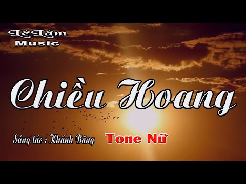 Karaoke - CHIỀU HOANG Tone Nữ | Lê Lâm Music