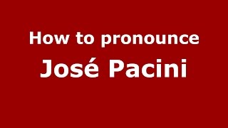 How to pronounce José Pacini