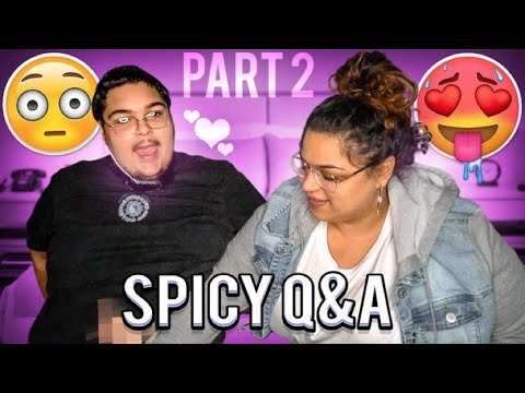 SPICY Q&A WITH GIRLFRIEND *GETS HEATED*  PT. 2 | OhNoKid