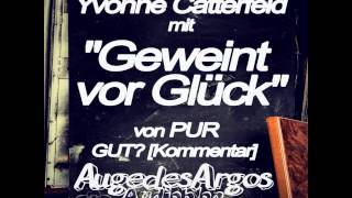 Yvonne Catterfeld mit "Geweint vor Glück" von PUR GUT? [Kommentar]