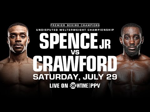 Spence vs Crawford FIGHT PREVIEW: July 29, 2023 | PBC on Showtime PPV
