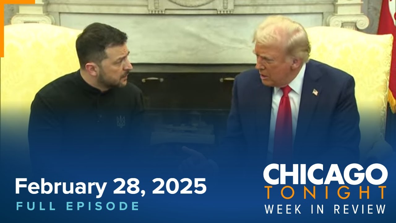 February 28, 2025 Full Episode — Chicago Week In Review