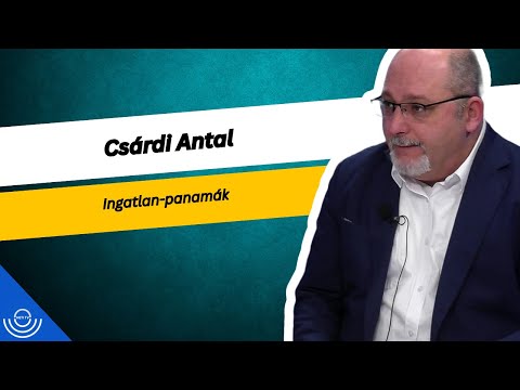 Pirkadat: Csárdi Antal – Ingatlan-panamák