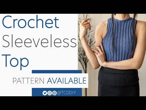 How to Crochet A Sleeveless Top | Pattern & Tutorial DIY