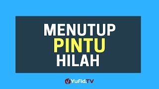 Download lagu Menutup Pintu Hilah – Poster Dakwah Yufid TV mp3 Download lagu Menutup Pintu Hilah – Poster Dakwah Yufid TV mp3