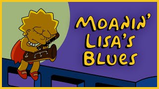 Moanin&#39; Lisa&#39;s Blues | A Simpsons Video Essay