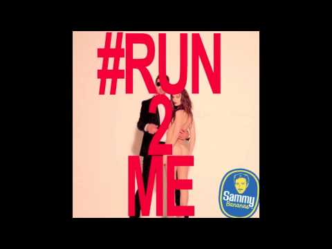 Sammy Bananas - Run 2 Me (Thicke Mix)