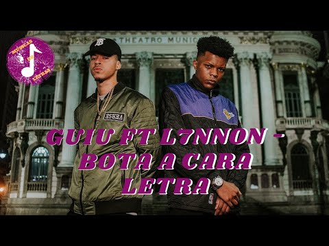 Guiu ft L7NNON - Bota a Cara + LETRA/DOWNLOAD